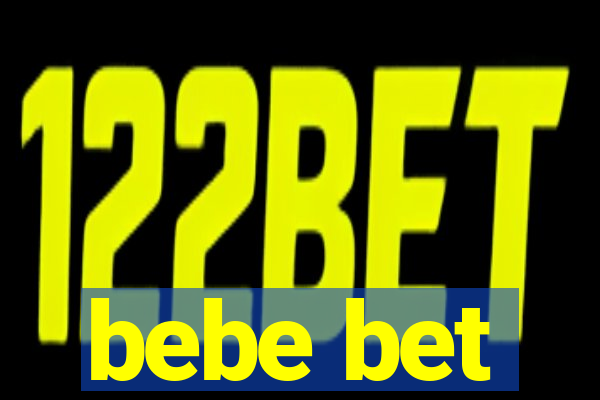 bebe bet